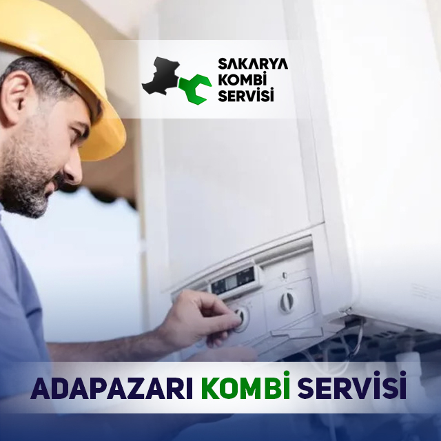 Adapazarı Kombi Servisi